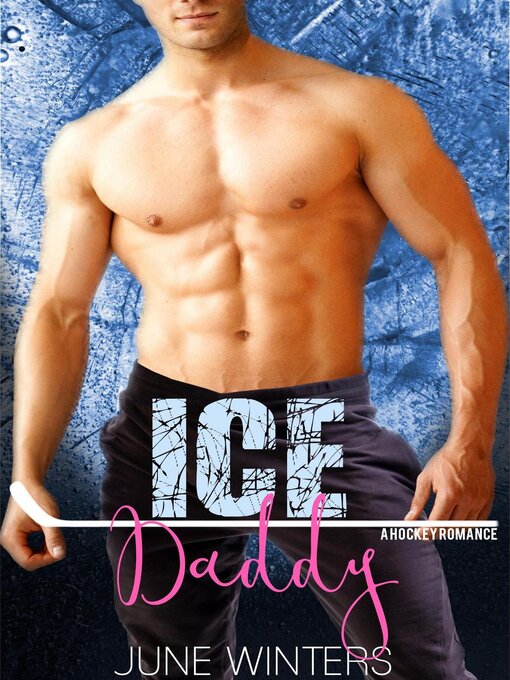 Title details for Ice Daddy by June Winters - Wait list